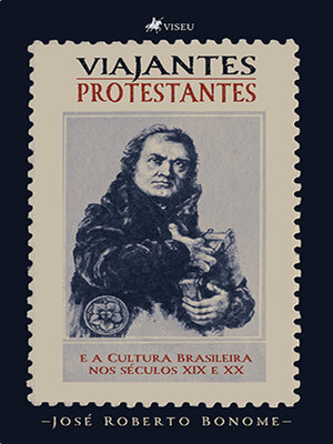 cover image of Viajantes Protestantes e a Cultura Brasileira nos séculos XIX e XX